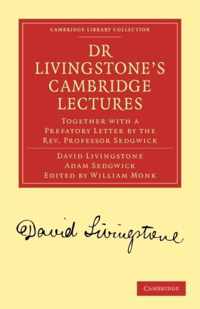 Dr Livingstone's Cambridge Lectures