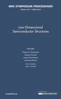 Low-Dimensional Semiconductor Structures: Volume 1617