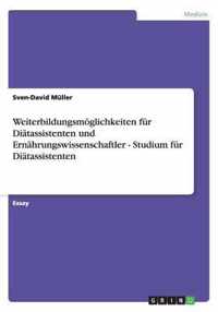 Weiterbildungsmoeglichkeiten fur Diatassistenten und Ernahrungswissenschaftler - Studium fur Diatassistenten