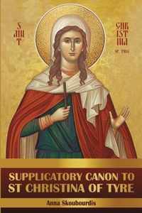 Supplicatory Canon to Saint Christina of Tyre