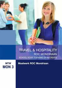 MTW MON 3 : Travel & Hospitality - ROC Mondriaan, school voor Toerisme en Recreatie