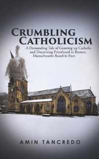 Crumbling Catholicism