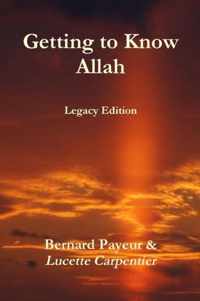 Getting to Know Allah - Legacy Edition