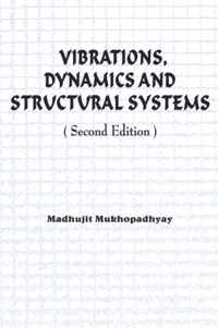Vibrations, Dynamics and Structural Systems 2nd Edition