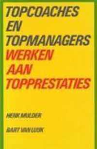 Topcoaches en topmanagers werken aan topprestaties