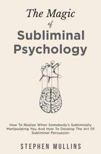 The Magic Of Subliminal Psychology