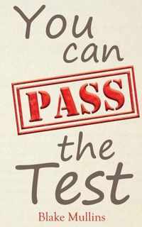 You Can Pass the Test