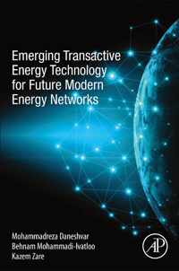 Emerging Transactive Energy Technology for Future Modern Energy Networks