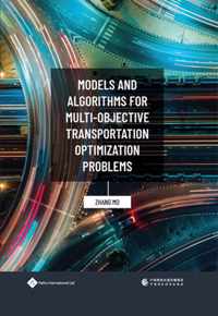 Models and Algorithms for Multi-objective Transportation Optimization Problems