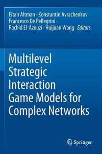 Multilevel Strategic Interaction Game Models for Complex Networks