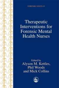 Therapeutic Interventions For Forensic Mental Health Nurses