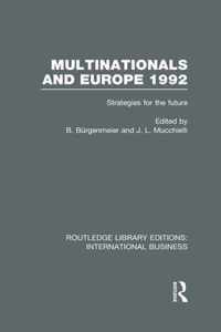 Multinationals and Europe 1992 (Rle International Business): Strategies for the Future