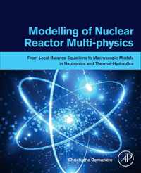 Modelling of Nuclear Reactor Multi-physics