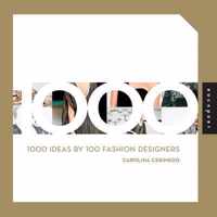 1000 Ideas by 100 Fashion Designers