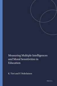 Measuring Multiple Intelligences And Moral Sensitivities In