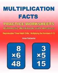 Multiplication Facts Practice Worksheets Arithmetic Workbook with Answers: Reproducible Timed Math Drills