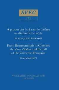 A propos des ecrits sur le theatre au dix-huitieme siecle | From Beaumarchais to Chenier: the droits d'auteur and the fall of the Comedie-Francaise