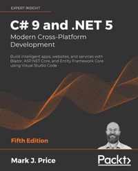 C# 9 and .NET 5 - Modern Cross-Platform Development
