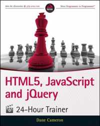 HTML5, JavaScript, and jQuery 24-Hour Trainer