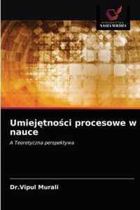 Umiejtnoci procesowe w nauce