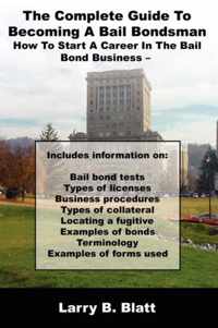 Complete Guide To Becoming A Bail Bondsman