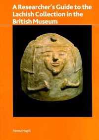 Researcher's Guide to the Lachish Collection in the British Museum