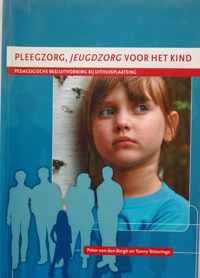 Pleegzorg, jeugdzorg voor het kind