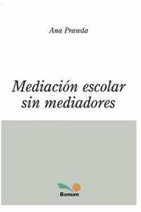 Mediacion Escolar Sin Mediadores