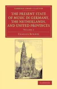 The Present State of Music in Germany, the Netherlands, and United Provinces