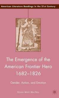 The Emergence of the American Frontier Hero 1682-1826