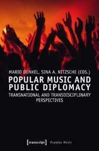 Popular Music and Public Diplomacy - Transnational and Transdisciplinary Perspectives