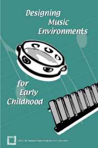 Designing Music Environments for Early Childhood