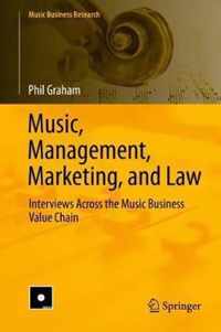 Music, Management, Marketing, and Law: Interviews Across the Music Business Value Chain