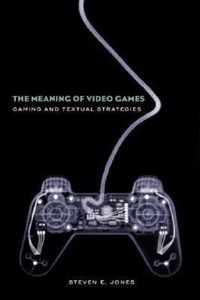 The Meaning of Video Games