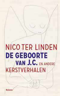 De geboorte van J.C. en andere kerstverhalen - Nico ter Linden - Hardcover (9789460035999)