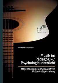 Musik im Padagogik-/Psychologieunterricht