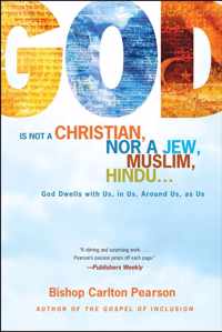 God Is Not a Christian, Nor a Jew, Muslim, Hindu...