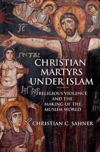 Christian Martyrs under Islam