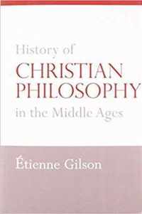 History of Christian Philosophy in the Middle Ages