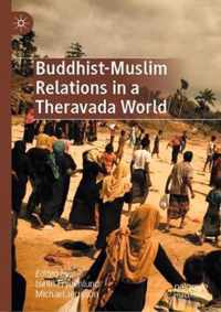 Buddhist-Muslim Relations in a Theravada World