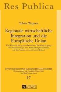 Regionale wirtschaftliche Integration und die Europäische Union