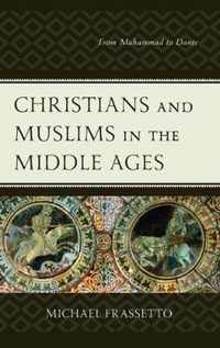 Christians and Muslims in the Middle Ages