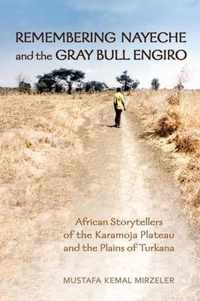 Remembering Nayeche and the Gray Bull Engiro