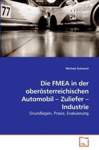 Die FMEA in der oberoesterreichischen Automobil - Zuliefer - Industrie