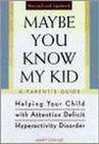 Maybe You Know My Kid 3rd Edition