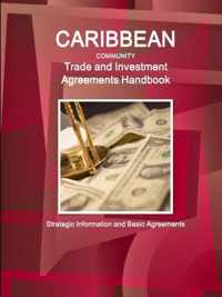 Caribbean Community Trade and Investment Agreements Handbook - Strategic Information and Basic Agreements