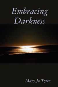 Embracing Darkness