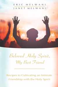 Beloved Holy Spirit, My Best Friend