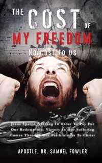 The Cost of My Freedom
