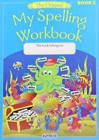 Original My Spelling Workbook - Book C